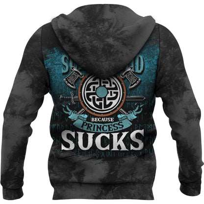 Schildmaid Because Princess Sucks Viking Hoodie