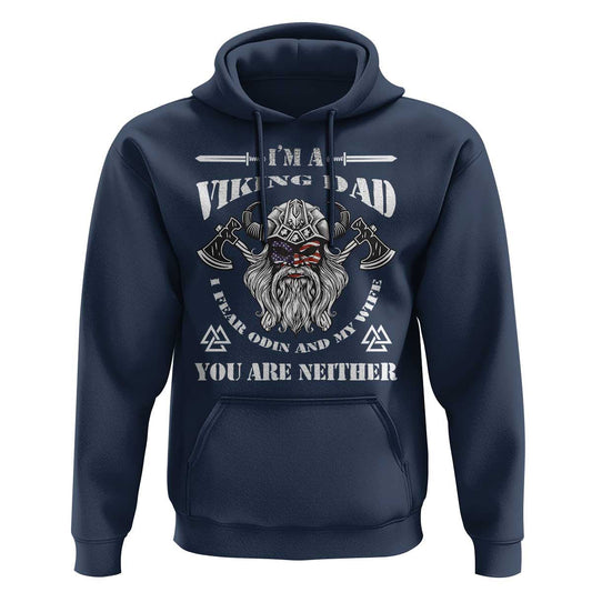 Viking Dad I Fear Odin And My Wife Viking Hoodie Cotton