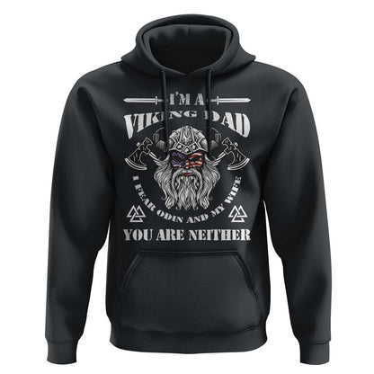 Viking Dad I Fear Odin And My Wife Viking Hoodie Cotton