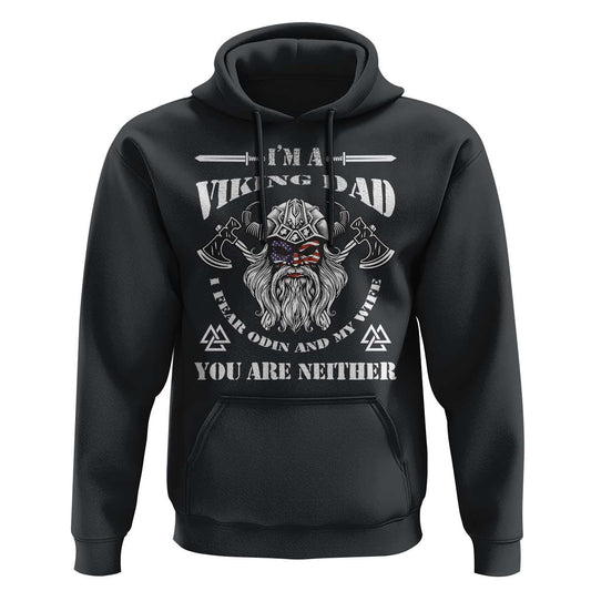 Viking Dad I Fear Odin And My Wife Viking Hoodie Cotton