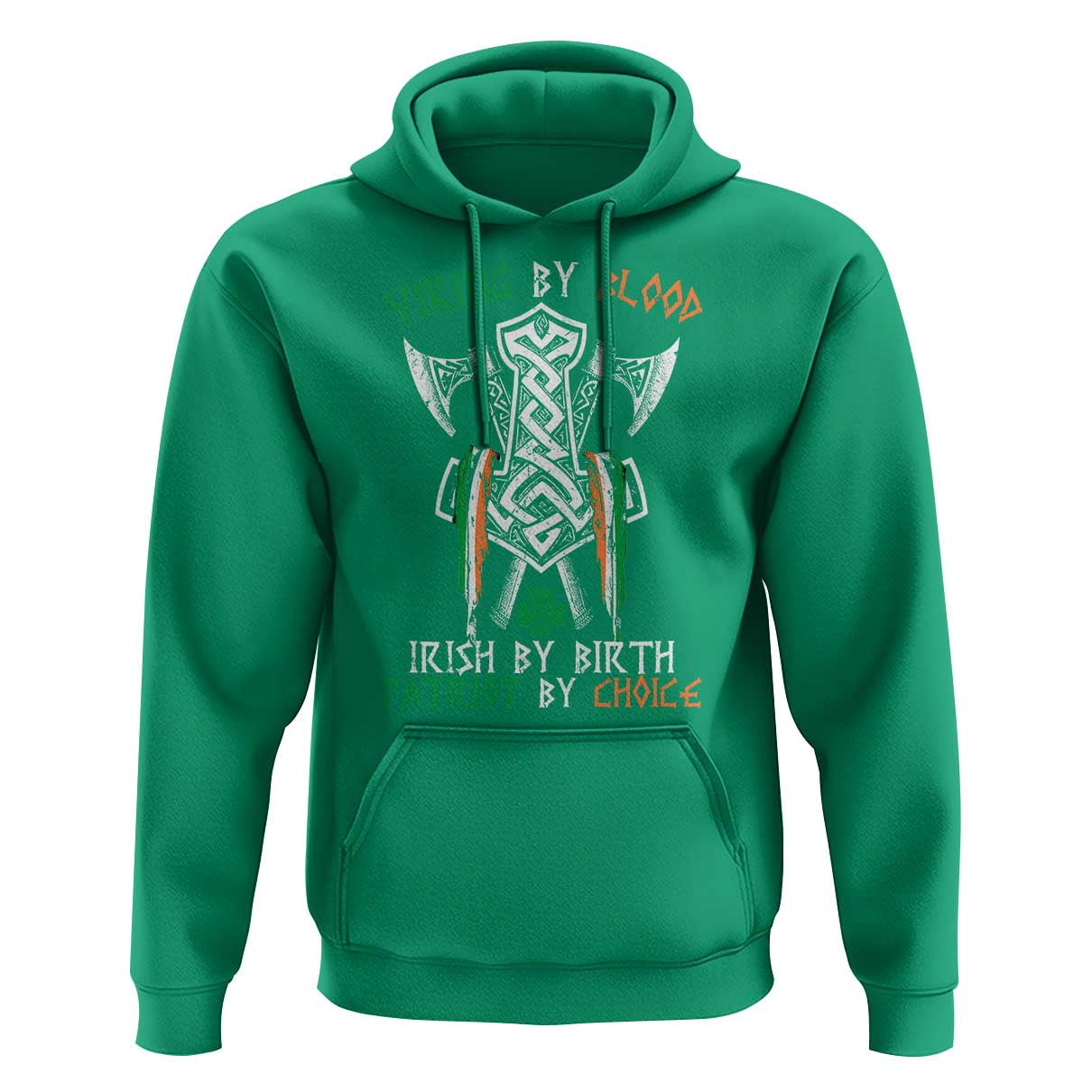 Viking By Blood Irish By Birth Patriot By Choice Irish Viking Axes Celtic Knot Viking Hoodie Cotton