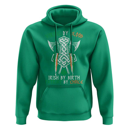 Viking By Blood Irish By Birth Patriot By Choice Irish Viking Axes Celtic Knot Viking Hoodie Cotton