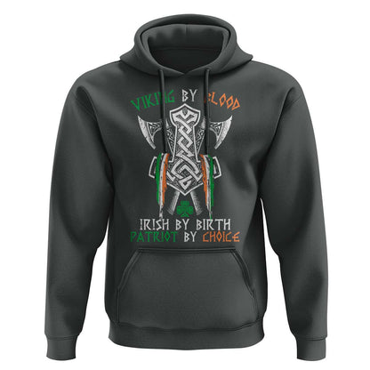 Viking By Blood Irish By Birth Patriot By Choice Irish Viking Axes Celtic Knot Viking Hoodie Cotton