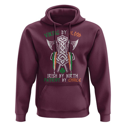 Viking By Blood Irish By Birth Patriot By Choice Irish Viking Axes Celtic Knot Viking Hoodie Cotton