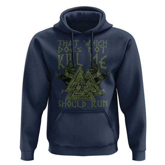 That Which Does Not Kill Me Should Run Valknut Viking Hoodie Cotton