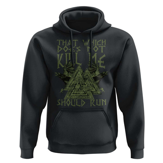 That Which Does Not Kill Me Should Run Valknut Viking Hoodie Cotton