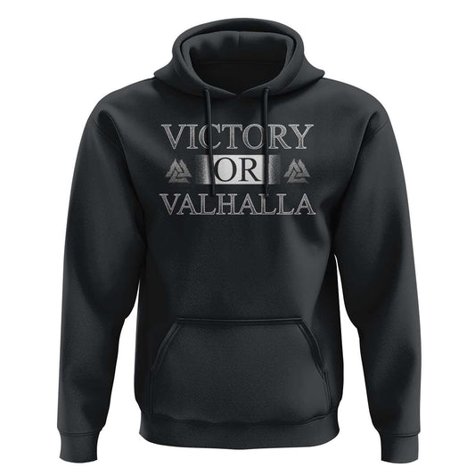 Victory Or Valhalla Norse Mythology Viking Hoodie Cotton