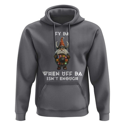 Funny Christmas Viking Gnome Fy Da When Uff Da Isn't Enough Norwegian Santa Hat Viking Hoodie Cotton