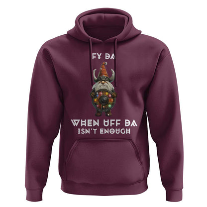 Funny Christmas Viking Gnome Fy Da When Uff Da Isn't Enough Norwegian Santa Hat Viking Hoodie Cotton