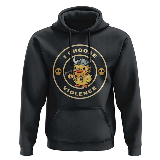 Funny Viking Duck Meme I Choose Violence Viking Hoodie Cotton