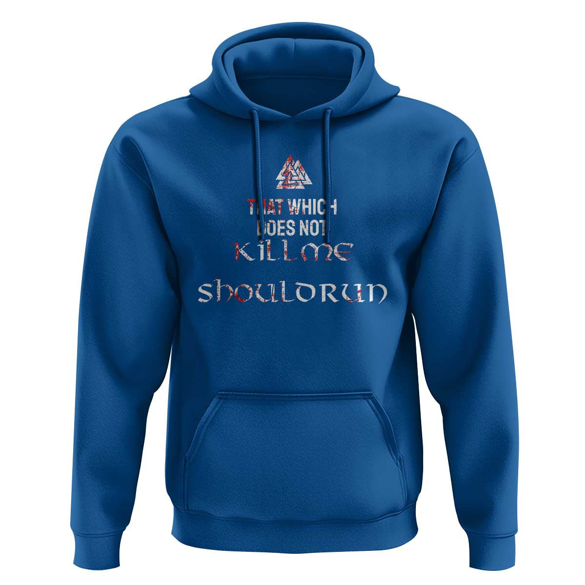That Which Does Not Kill Me Should Run Viking Hoodie Cotton