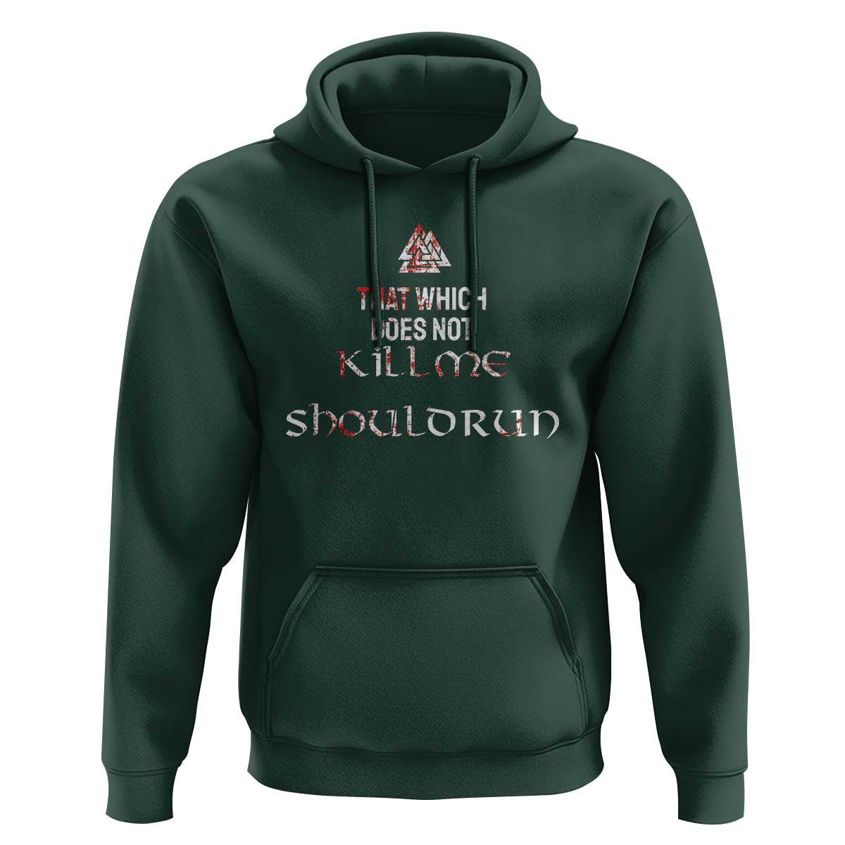 That Which Does Not Kill Me Should Run Viking Hoodie Cotton