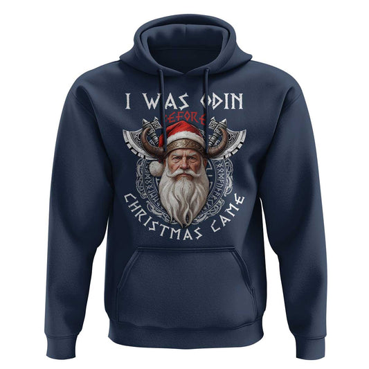 Christmas I Was Odin Before Christmas Came Santa Viking Warriors Xmas Viking Hoodie Cotton
