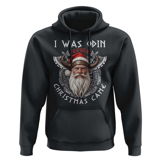 Christmas I Was Odin Before Christmas Came Santa Viking Warriors Xmas Viking Hoodie Cotton