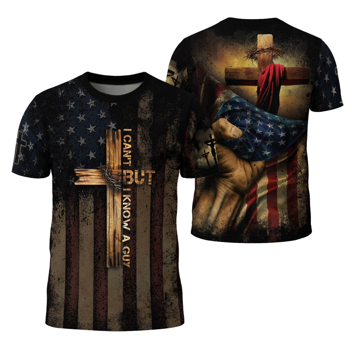I Can’t But I Know A Guy – Cross & Flag Faith Warrior T-shirt