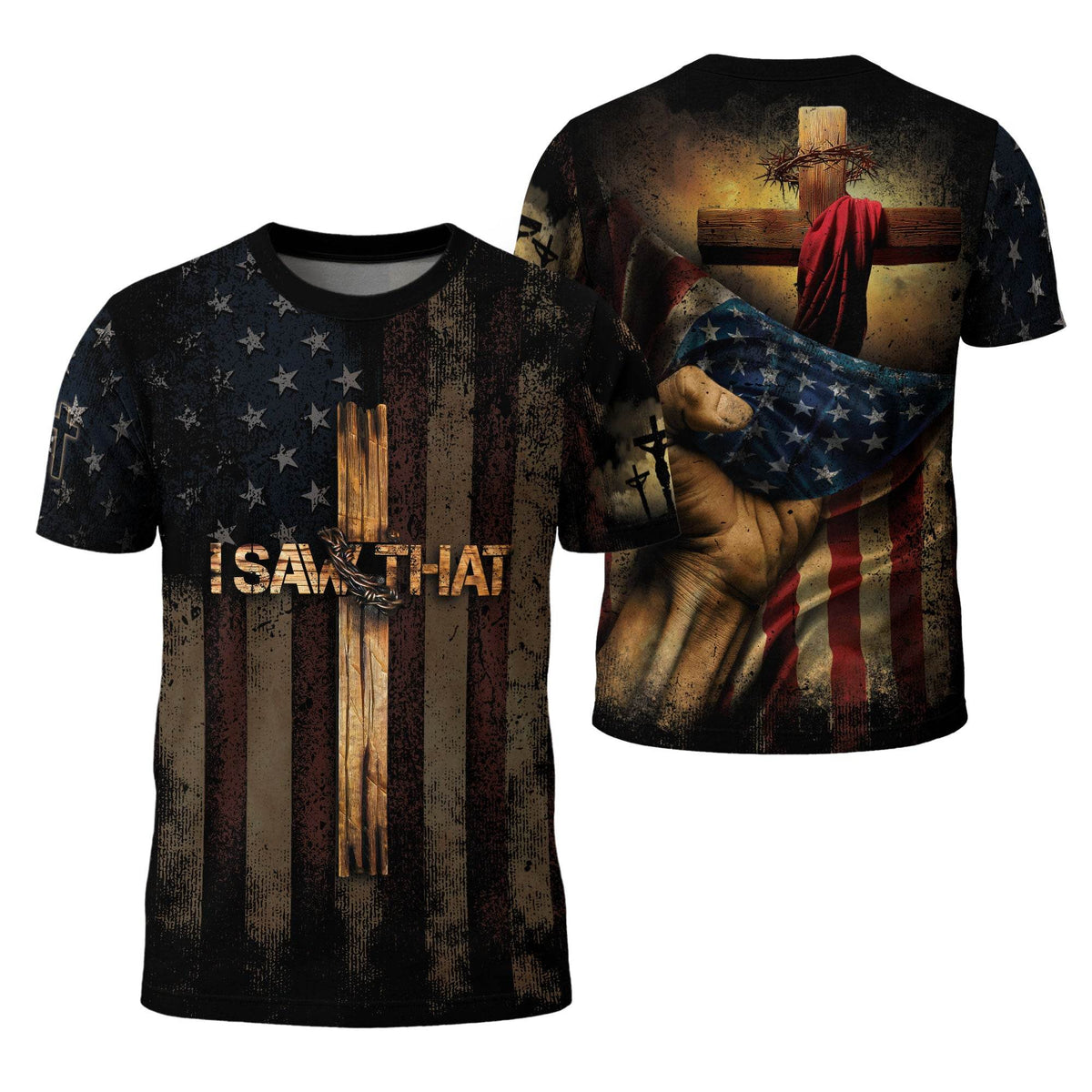 I SAW THAT | Cross & Crown of Thorns Patriotic Tee