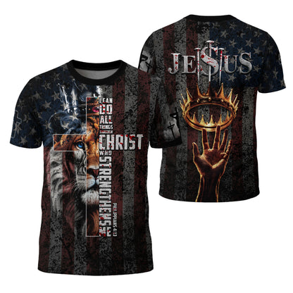 I Can Do All Things Through Christ American Flag Cross Lion Crown Christian T-Shirt