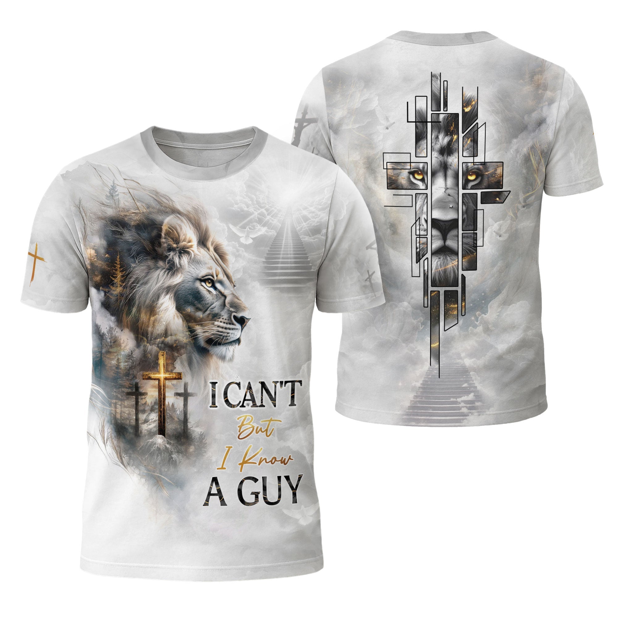 I Can’t But I Know A Guy Christian T-Shirt White Lion Heaven Cross Design