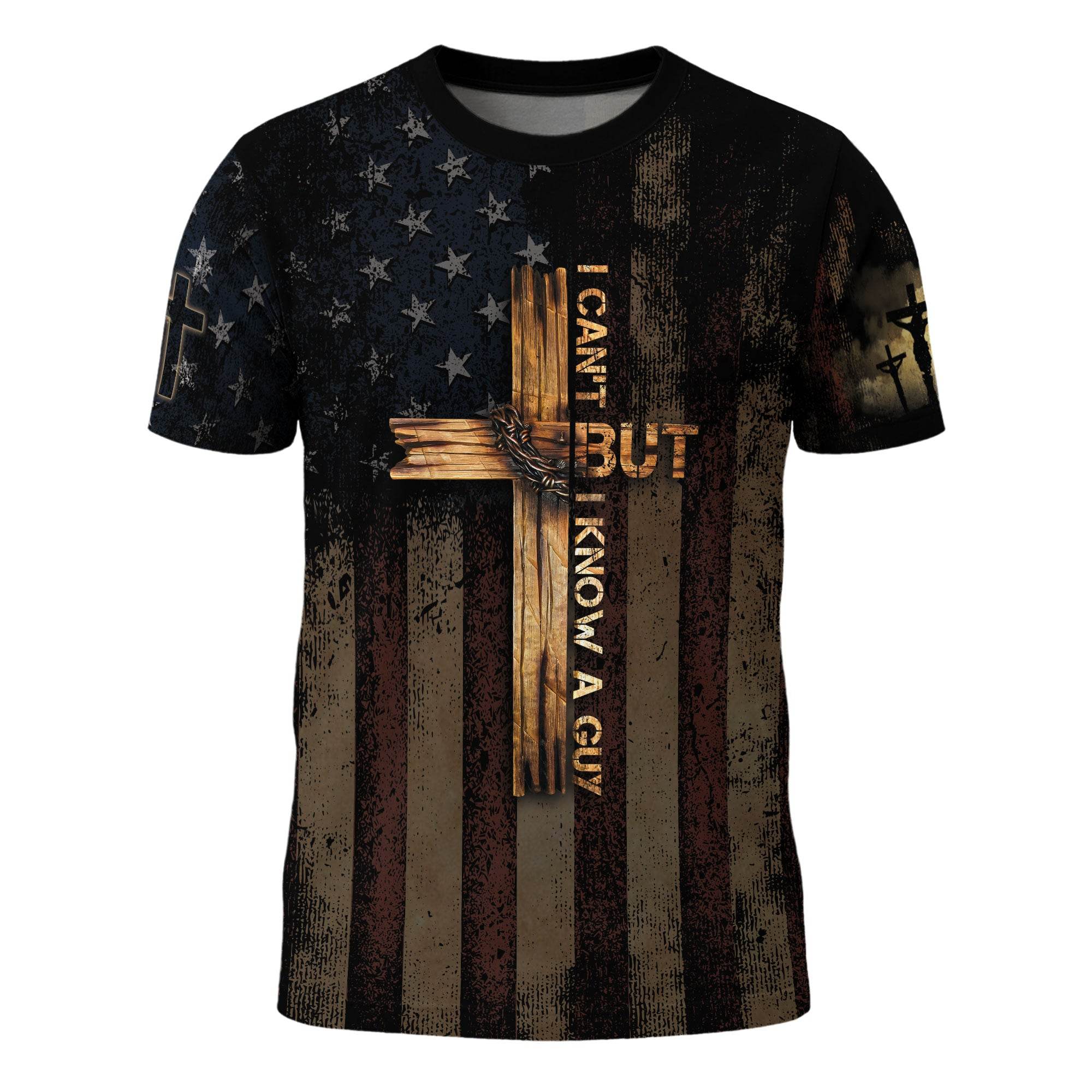 I Can’t But I Know A Guy – Cross & Flag Faith Warrior T-shirt