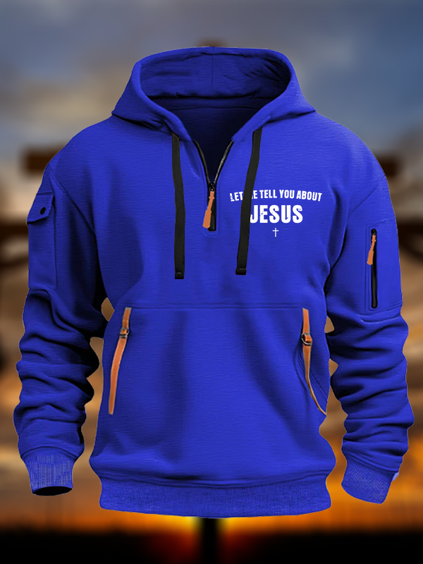 Let Me Tell You About Jesus Jesus God Christian Zipper Hoodies